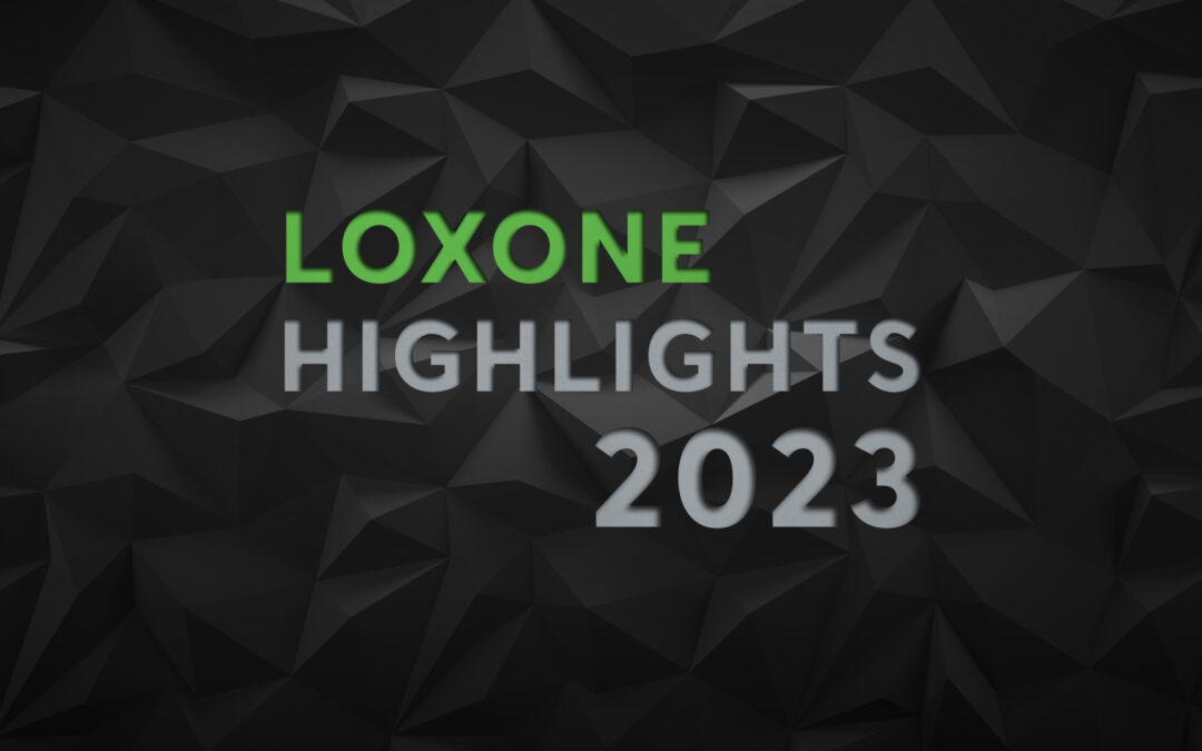 Die Loxone Highlights 2023