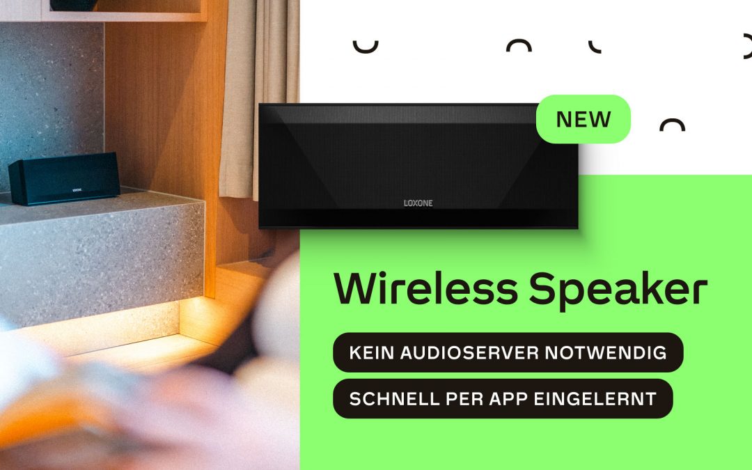 Neu: Der Wireless Speaker bringt LOXONE Audio in dein Gebäude