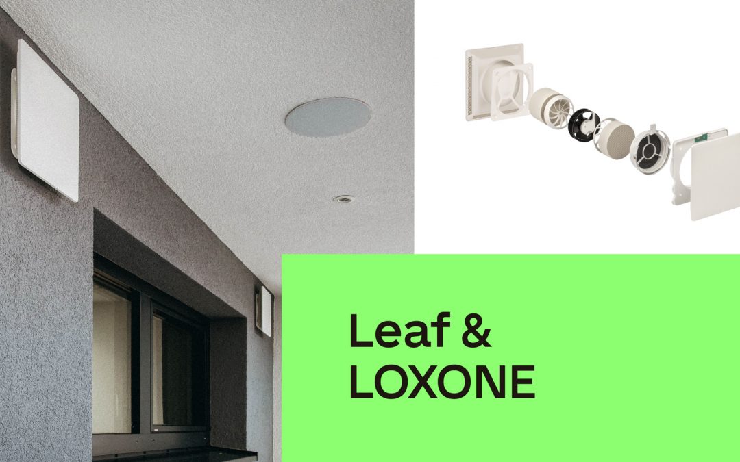 Geschützt: Leaf & LOXONE: Erfrischend einfache Lüftungssteuerung