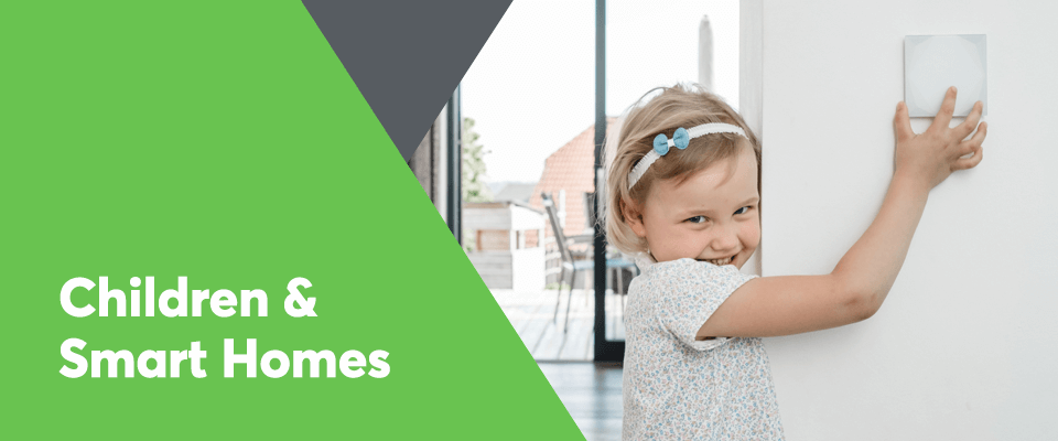 It’s child’s play in a Real Smart Home