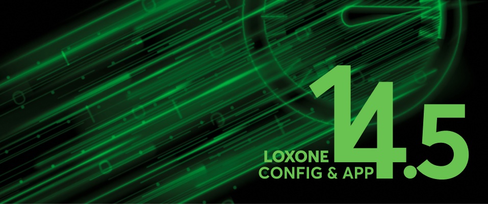 New: Loxone Config & App 14.5