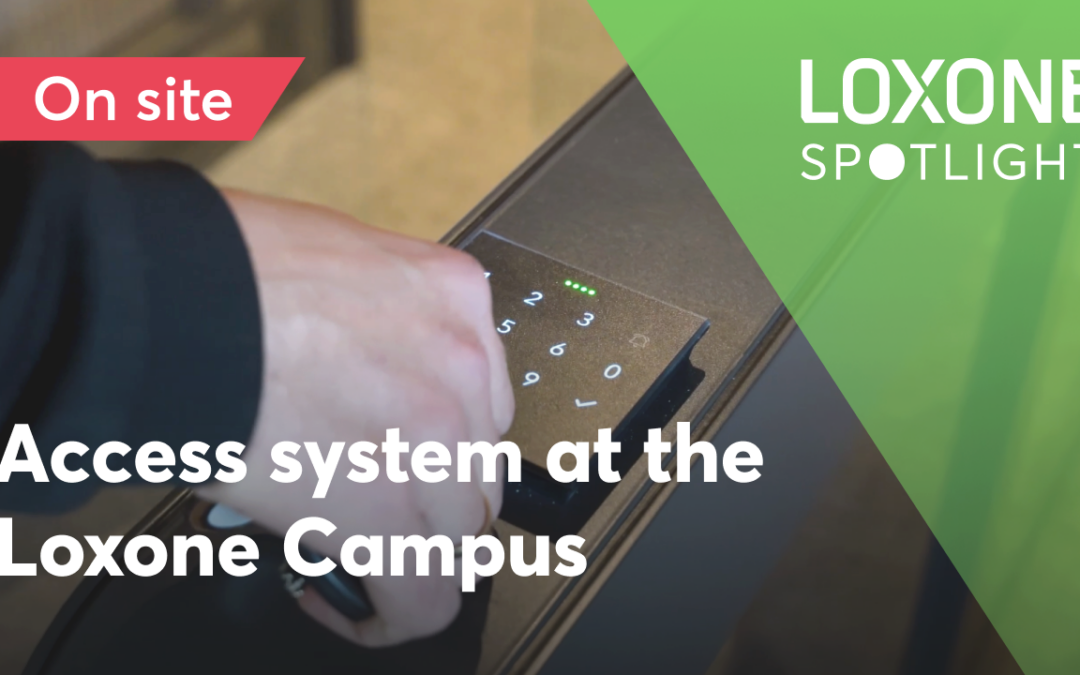 Spotlight Special: Access control at the Loxone Campus
