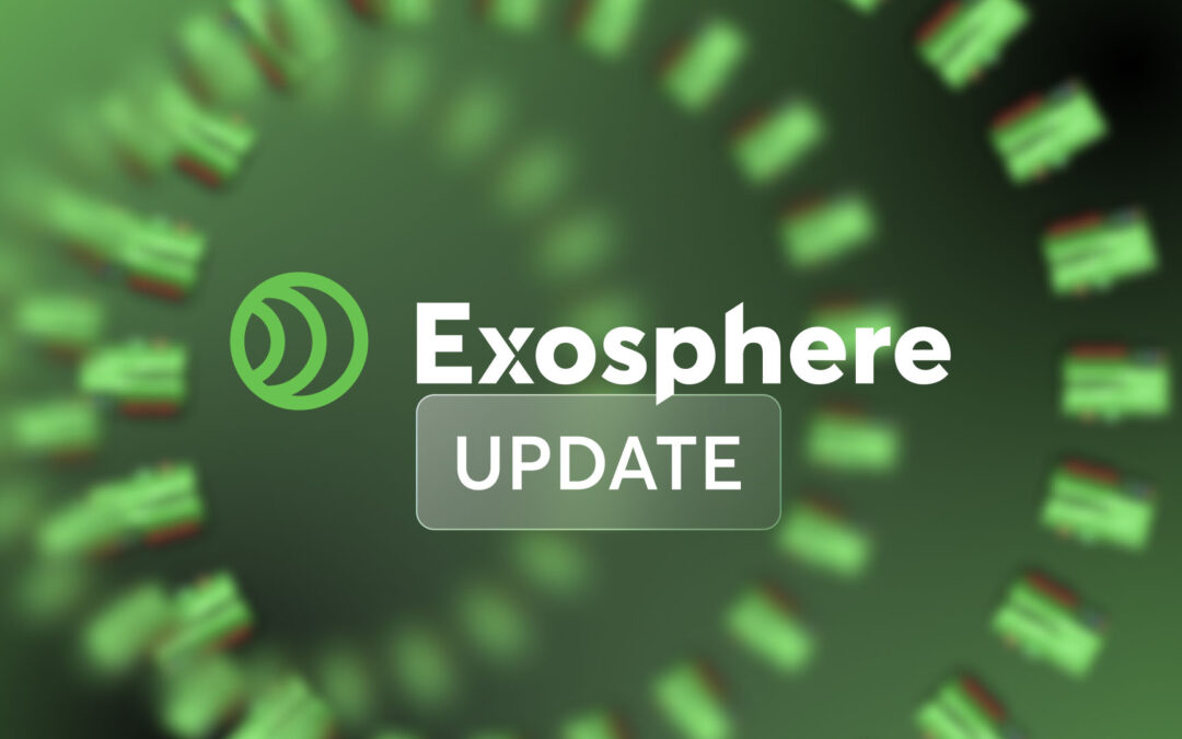 Boost Your Workflow With the New Exosphere Update