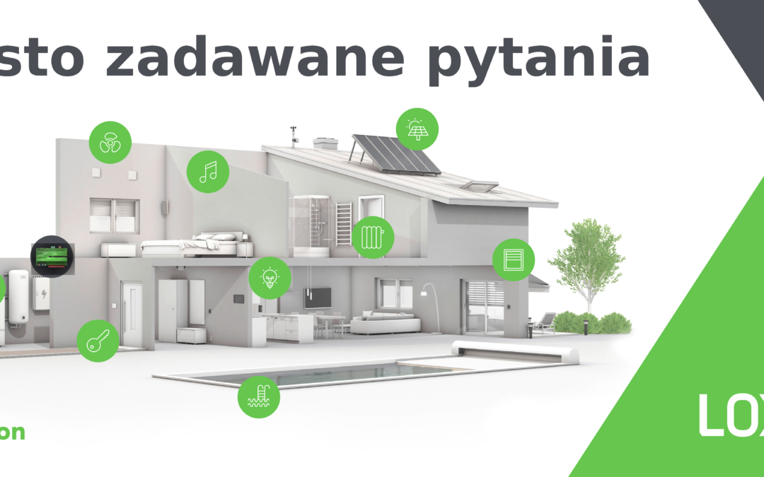 FAQ: Ile kosztuje inteligentne sterowanie Loxone?