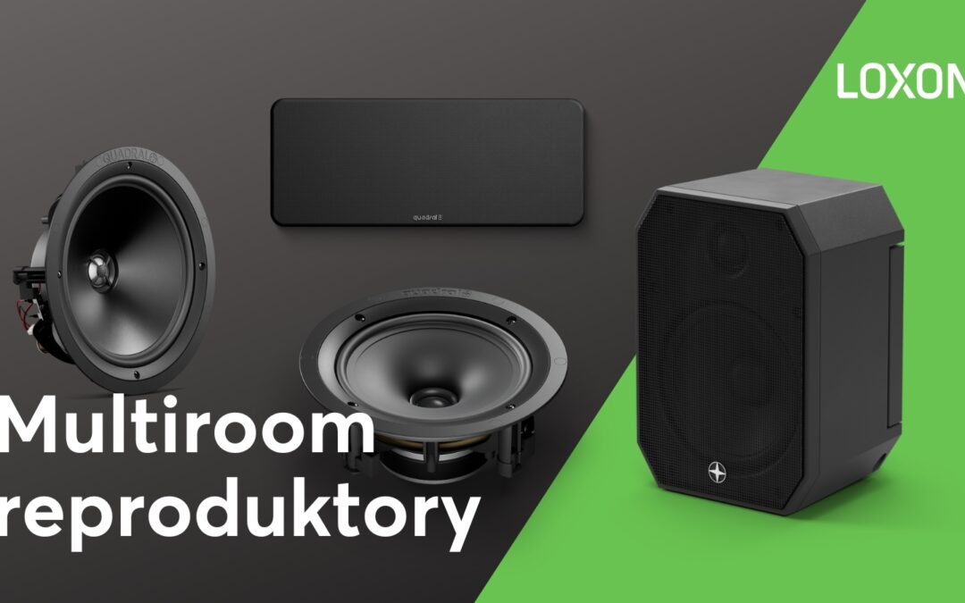 Ako vybrať multiroom reproduktory a navrhnúť audio systém pre rôzne miestnosti?